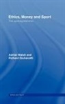 Richard Giulianotti, Adrian Walsh, Adrian (University of New England Walsh, Walsh Adrian - Ethics, Money and Sport