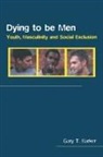 Gary Barker, Barker Gary - Dying to Be Men