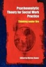 Marion Bower, Marion Bower, Bower Marion - Psychoanalytic Theory for Social Work Practice