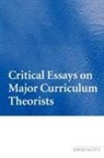 David Scott, David (University of Lincoln Scott, Scott David - Critical Essays on Major Curriculum Theorists