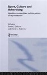 Steven J. Andrews Jackson, David L. Andrews, Steven J. Jackson - Sport, Culture and Advertising