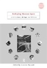 Suzanne (University of Leicester Macleod, Suzanne Macleod - Reshaping Museum Space