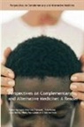 Geraldine Heller Lee Treweek, Tom Heller, Heller Tom, Jeanne Katz, Katz Jeanne, Geraldine Lee Treweek... - Perspectives on Complementary and Alternative Medicine: A Reader