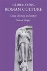 Richard Hingley, Hingley Richard - Globalizing Roman Culture