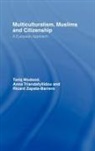 Tariq (University of Bristol Modood, Tariq Modood, Modood Tariq, Anna Triandafyllidou, Triandafyllidou Anna, Ricard Zapata-Barrero... - Multiculturalism, Muslims and Citizenship