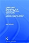 Alan Metcalfe, Alan (University of Windsor Metcalfe, Metcalfe Alan - Leisure and Recreation in a Victorian Mining Community