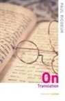Paul Ricoeur, Ricoeur Paul - On Translation