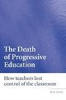 Roy Lowe, Roy (Institute of Education Lowe, Lowe Roy - Death of Progressive Education