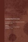 Randall Petersen Peerenboom, Albert H Y Chen, Albert H. Y. Chen, Albert H.Y. (University of Hong Kong) Chen, Randall Peerenboom, Carole J Petersen... - Human Rights in Asia