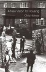 Christopher Holmes, Christopher (University of Warwick Holmes, Holmes Christopher - New Vision for Housing