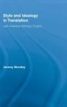 Jeremy Munday, Jeremy (University of Leeds Munday, Munday Jeremy - Style and Ideology in Translation