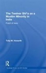 Toby Howarth - Twelver Shi''a As a Muslim Minority in India
