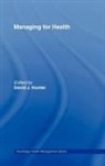 David J. Hunter, David J. (Durham University Hunter, David J Hunter, David J. Hunter, Hunter David J. - Managing for Health
