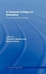 Christine (Roehampton University Skelton, Becky Francis, Francis Becky, Christine Skelton, Skelton Christine - Feminist Critique of Education