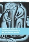 Liam (Roehampton University Gearon, Liam Gearon, Gearon Liam - Practical Guide to Teaching Citizenship in the Secondary School