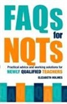 Elizabeth Holmes, Elizabeth (Professional Writer on Educatio Holmes, Holmes Elizabeth - Faqs for Nqts