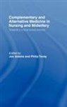 Jon (University of Newcastle Adams, Jon Tovey Adams, Jon Adams, Adams Jon, Philip Tovey - Complementary and Alternative Medicine in Nursing and Midwifery