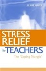 Claire Hayes, Claire (Enable Hayes, Hayes Claire - Stress Relief for Teachers