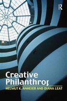 Helmut K. Anheier, Helmut K. Leat Anheier, Diana Leat, Leat Diana - Creative Philanthropy