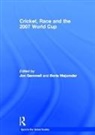 Boria (University of Central Lancashire Majumdar, Jon Gemmell, Gemmell Jon, Boria Majumdar, Majumdar Boria - Cricket, Race and the 2007 World Cup