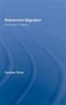 Caroline Oliver, Oliver Caroline - Retirement Migration