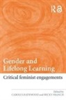 Carole (London Metropolitan University Leathwood, Carole Francis Leathwood, Becky Francis, Francis Becky, Carole Leathwood, Leathwood Carole - Gender and Lifelong Learning