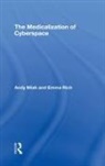 Andy Miah, Andy Rich Miah, Miah Andy, Emma Rich, Rich Emma - Medicalization of Cyberspace