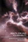 Alan Wilkinson Petersen, Alan Petersen, Petersen Alan, Iain Wilkinson - Health, Risk and Vulnerability