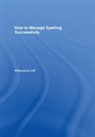 Philomena Ott, Ott Philomena - How to Manage Spelling Successfully