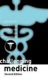 David (London Guildhall University Kelleher, Jonathan Gabe, Gabe Jonathan, David Kelleher, Kelleher David, Gareth Williams - Challenging Medicine