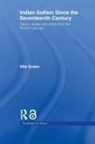 Nile Green, Nile (University of California Green, Green Nile - Indian Sufism Since the Seventeenth Century
