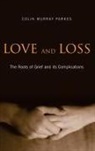 Colin Murray Parkes, Parkes Colin Murray - Love and Loss