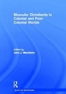 John J. Macaloon, John J. Macaloon - Muscular Christianity and the Colonial and Post-Colonial World