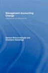 Chandana Alawattage, Chandana (University of Aberdeen Busin Alawattage, Alawattage Chandana, Danture Wickramasinghe, Wickramasinghe Danture - Management Accounting Change