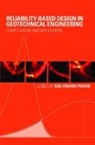 Kok-Kwang Phoon, Kok-Kwang (Nus Singapore Phoon, Kok-Kwang Phoon, Phoon Kok-Kwang - Reliability-Based Design in Geotechnical Engineering