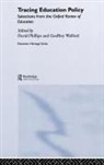 David (University of Oxford Phillips, David Phillips, Geoffrey Walford, Walford Geoffrey - Tracing Education Policy