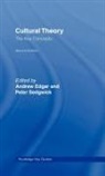 Andrew (Cardiff University Edgar, Andrew Edgar, Edgar Andrew, Peter Sedgwick, Sedgwick Peter - Cultural Theory: The Key Concepts