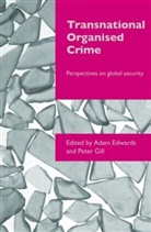Adam (Cardiff University) Gill Edwards, Adam Edwards, Peter Gill - Transnational Organised Crime