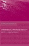 Brent Lovelock, Brent Lovelock, Lovelock Brent - Tourism and the Consumption of Wildlife