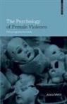 Anna Motz, Motz Anna - Psychology of Female Violence
