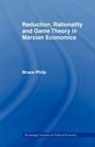 Bruce Philp, Philp Bruce - Reduction, Rationality and Game Theory in Marxian Economics