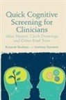 Anthony Feinstein, Feinstein Anthony, Kenneth I Shulman, Kenneth I. Shulman, Kenneth I. (University of Toronto Shulman, Kenneth I. Feinstein Shulman... - Quick Cognitive Screening for Clinicians