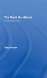 Toby Wilsher, Wilsher Toby - Mask Handbook