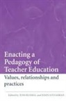 Tom (Queen''''s University Russell, John Loughran, Tom Russell - Enacting a Pedagogy of Teacher Education