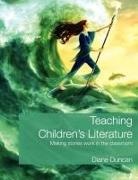 Diane Duncan, Diane (University of Hertfordshire Duncan, Duncan Diane - Teaching Children''s Literature