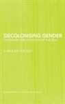 Caroline Rooney - Decolonising Gender