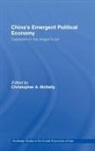 Christopher A. McNally, Christopher A. McNally, McNally Christopher A. - China''s Emergent Political Economy