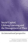 Michael (University of Glasgow Osborne, Michael Osborne, Kate Sankey, Bruce Wilson - Social Capital, Lifelong Learning and the Management of Place