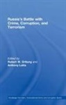 Robert Latta Orttung, Anthony Latta, Latta Anthony, Robert Orttung, Orttung Robert - Russia''s Battle With Crime, Corruption and Terrorism