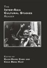 Kuan-Hsing Chen, Kuan-Hsing Chua Chen, Chen Kuan-Hsing, Beng Huat Chua - Inter-Asia Cultural Studies Reader